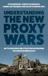 Understanding the New Proxy Wars cover