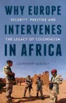 Why Europe Intervenes in Africa cover