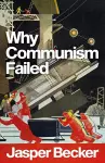 Why Communism Failed cover
