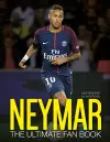 Neymar: The Ultimate Fan Book cover