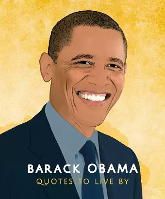 Barack Obama: Quotes to Live By cover