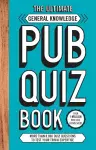 The Ultimate General Knowledge Pub Quiz Book cover