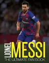 Lionel Messi: The Ultimate Fan Book cover