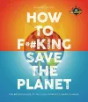 IFLScience! How to F**king Save the Planet cover