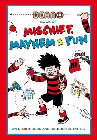 Beano Book of Mischief, Mayhem and Fun cover