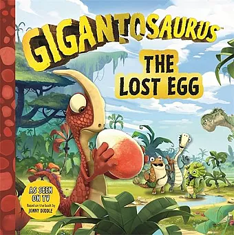 Gigantosaurus - The Lost Egg cover