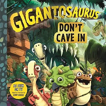 Gigantosaurus - Don't Cave In cover