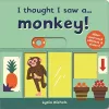 I thought I saw a... Monkey! cover