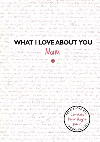 What I Love About You: Mum cover