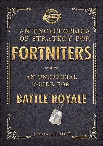An Encyclopedia of Strategy for Fortniters: An Unofficial Guide for Battle Royale cover