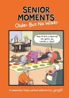 Senior Moments: Older but no wiser cover