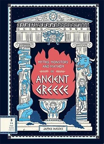 Myths, Monsters and Mayhem in Ancient Greece cover