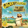 Gigantosaurus - The Last Dragonfly cover