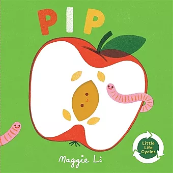 Little Life Cycles: Pip cover
