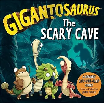 Gigantosaurus - The Scary Cave cover