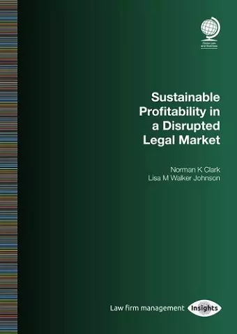 Sustainable Profitability in a Disrupted Legal Market cover