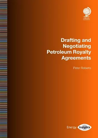 Drafting and Negotiating Petroleum Royalty Agreements cover