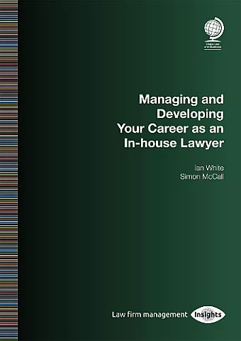 Managing and Developing Your Career as an In-house Lawyer cover