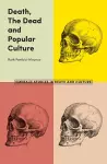 Death, The Dead and Popular Culture cover