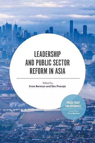 Leadership and Public Sector Reform in Asia cover
