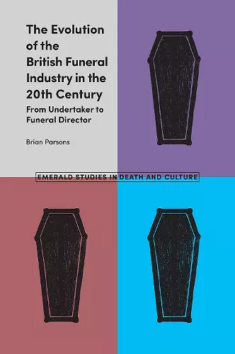 The Evolution of the British Funeral Industry in the 20th Century cover