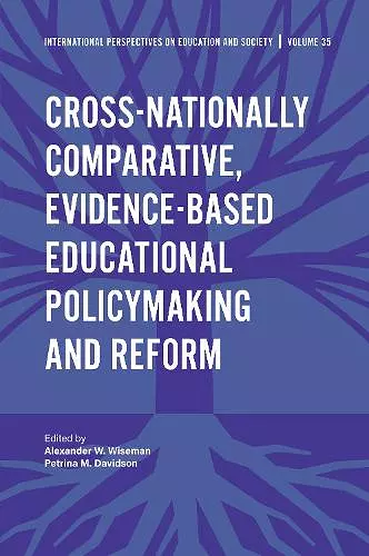 Cross-nationally Comparative, Evidence-based Educational Policymaking and Reform cover