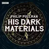 His Dark Materials: The Complete BBC Radio Collection cover