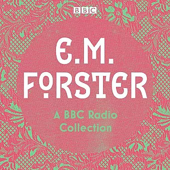 E. M. Forster: A BBC Radio Collection cover