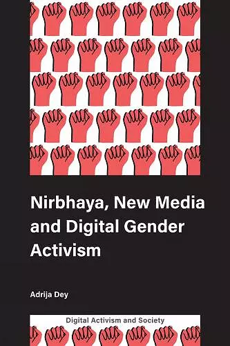 Nirbhaya, New Media and Digital Gender Activism cover