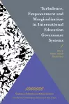 Turbulence, Empowerment and Marginalisation in International Education Governance Systems cover