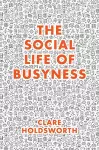 The Social Life of Busyness cover