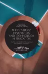 The Future of Innovation and Technology in Education cover