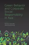 Green Behavior and Corporate Social Responsibility in Asia cover