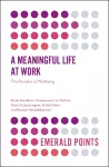 A Meaningful Life at Work cover