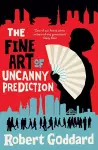 The Fine Art of Uncanny Prediction cover