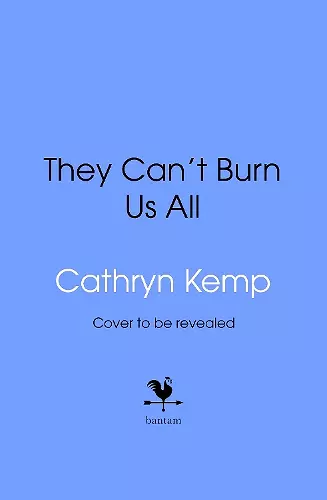 They Can't Burn Us All cover