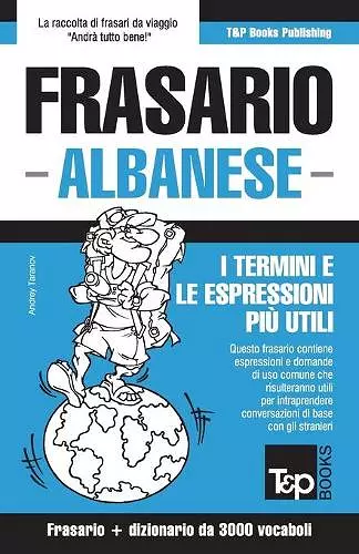 Frasario Italiano-Albanese e vocabolario tematico da 3000 vocaboli cover