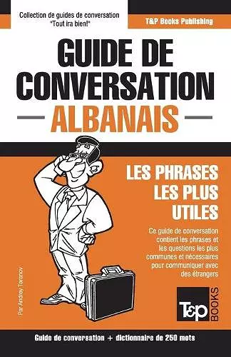 Guide de conversation Français-Albanais et mini dictionnaire de 250 mots cover