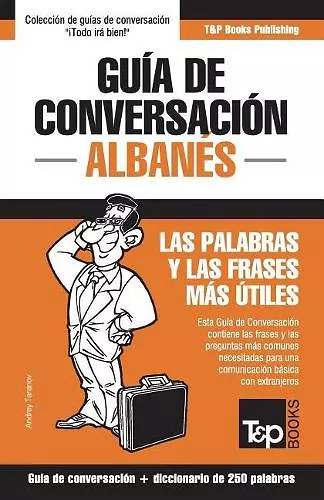 Guía de conversación Español-Albanés y mini diccionario de 250 palabras cover