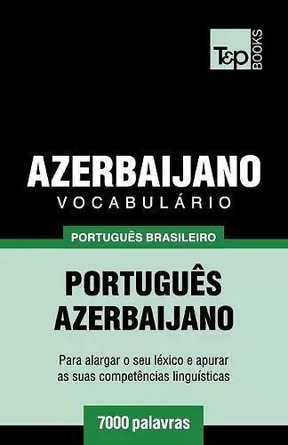 Vocabulário Português Brasileiro-Azerbaijano - 7000 palavras cover