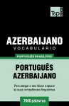 Vocabulário Português Brasileiro-Azerbaijano - 7000 palavras cover