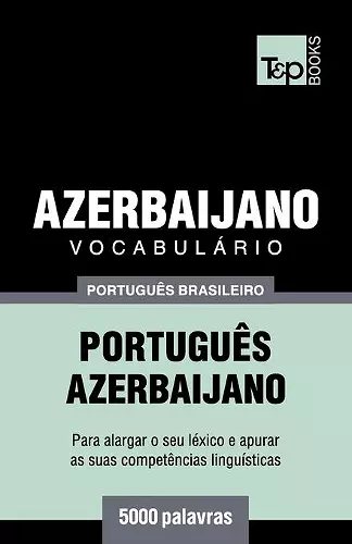Vocabulário Português Brasileiro-Azerbaijano - 5000 palavras cover