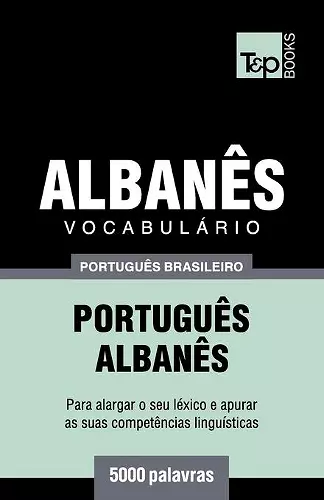 Vocabulário Português Brasileiro-Albanês - 5000 palavras cover