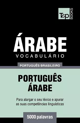 Vocabulário Português Brasileiro-Árabe - 5000 palavras cover