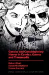 Gender and Contemporary Horror in Comics, Games and Transmedia cover