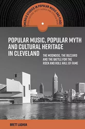 Popular Music, Popular Myth and Cultural Heritage in Cleveland cover