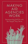 Making Aid Agencies Work cover