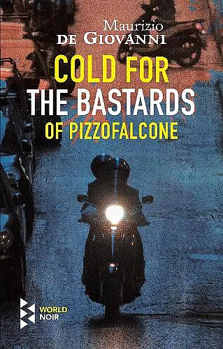 Cold For The Bastards Of Pizzofalcone cover