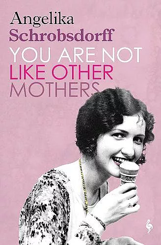 You Are Not Like Other Mothers cover