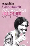 You Are Not Like Other Mothers packaging